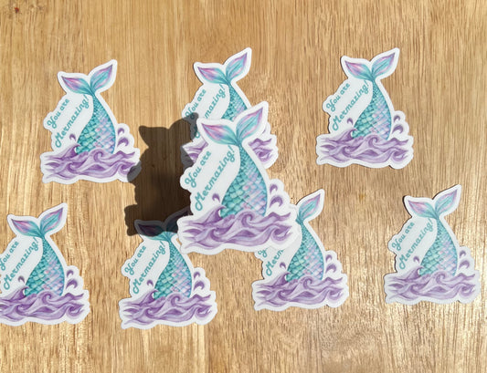 You are Mermazing Sticker